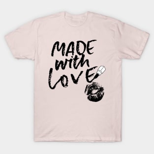 Made with love 2 T-Shirt